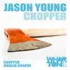 Chopper - Single album lyrics, reviews, download