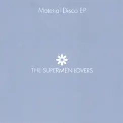 Material Disco - EP by The Supermen Lovers album reviews, ratings, credits