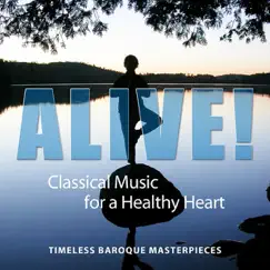 Alive! Classical Music for a Healthy Heart (Timeless Baroque Masterpieces) by Various Artists album reviews, ratings, credits