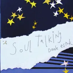 Soul Talking by Dane Estok album reviews, ratings, credits