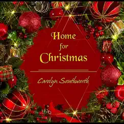Home for Christmas by Carolyn Southworth album reviews, ratings, credits