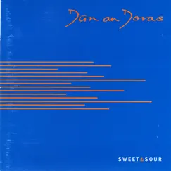 Sweet & Sour by Dún an Doras album reviews, ratings, credits