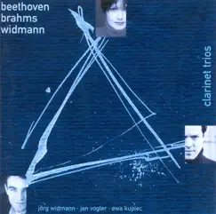 Beethoven: Clarinet Trio - Brahms: Clarinet Trio - Widmann: Nachtstuck by Ewa Kupiec, Jan Vogler & Jörg Widmann album reviews, ratings, credits