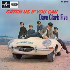 Catch Us If You Can (Remastered) by The Dave Clark Five album reviews, ratings, credits