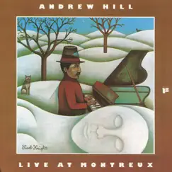 Live at Montreux (Live) by Andrew Hill album reviews, ratings, credits