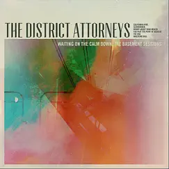 Waiting On the Calm Down: The Basement Sessions - EP by The District Attorneys album reviews, ratings, credits