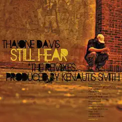 Still Hear (The Remixes) by Thaione Davis album reviews, ratings, credits