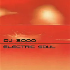 Electric Soul by DJ 3000 album reviews, ratings, credits