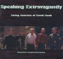 Speaking Extravagantly by Cuarteto Latinoamericano album reviews, ratings, credits