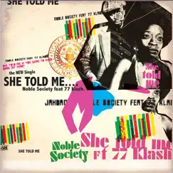 She Told Me (feat. 77Klash) - Single by Noble Society album reviews, ratings, credits
