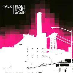 Reset Start Again by Talk album reviews, ratings, credits