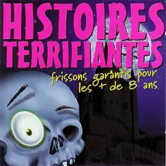 Histoires Terrifiantes - Frissons Garantis Pour Les & de 8 Ans by Les Conteurs album reviews, ratings, credits