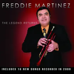 The Legend Returns by Freddie Martinez album reviews, ratings, credits