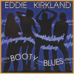 Booty Blues by Eddie Kirkland album reviews, ratings, credits