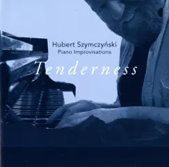 Tenderness by Hubert Szymczynski album reviews, ratings, credits