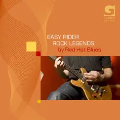 Easy Rider Rock Legends by Red Hot Blues by Red Hot Blues album reviews, ratings, credits