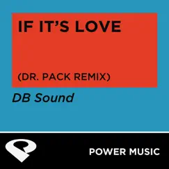 If It's Love (Dr. Pack Extended Mix) Song Lyrics