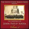 The Heritage of John Philip Sousa: Volume 2 album lyrics, reviews, download