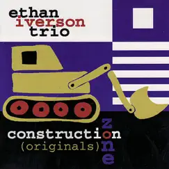 Construction Zone (Originals) by Ethan Iverson album reviews, ratings, credits