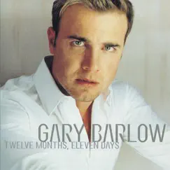 Twelve Months, Eleven Days by Gary Barlow album reviews, ratings, credits