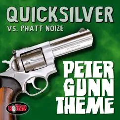 Peter Gunn Theme (Eikam Rmx) [Remixes] - Single by DJ Quicksilver & Phatt Noize album reviews, ratings, credits