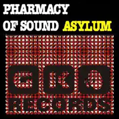 Asylum EP by Pharmacy of Sound album reviews, ratings, credits