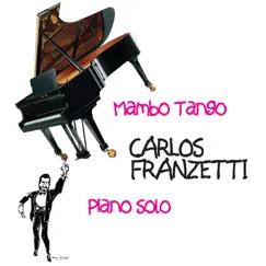 Mambo Tango (Bonus Track Version) by Carlos Franzetti album reviews, ratings, credits