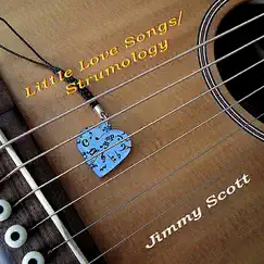 Little Love Songs/Strumology by Jimmy Scott album reviews, ratings, credits