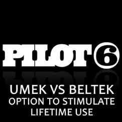 Option to Stimulate (Life Time Use) - Single by Umek & Beltek album reviews, ratings, credits