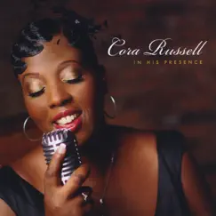In His Presence by Cora Russell album reviews, ratings, credits