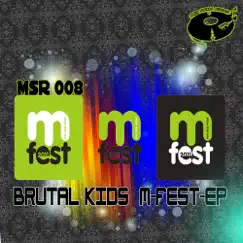 M - Fest Ep by Brutal Kids album reviews, ratings, credits