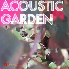 Acoustic Garden Song Lyrics