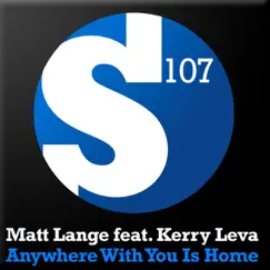 Anywhere With You Is Home (feat. Kerry Leva) - EP by Matt Lange album reviews, ratings, credits