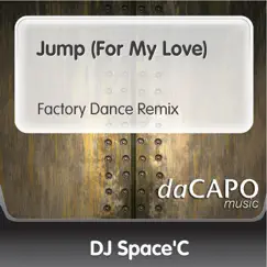Jump (for My Love) - Single by DJ Space'C album reviews, ratings, credits