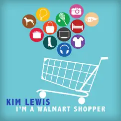 I'm a Walmart Shopper by Kim Lewis album reviews, ratings, credits