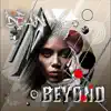 Beyond album lyrics, reviews, download