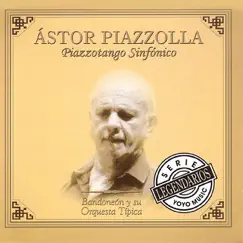 Piazzotango Sinfónico (Re-mastered) by Astor Piazzolla album reviews, ratings, credits