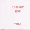 R&b - Hip Hop Vol. 1 album lyrics, reviews, download