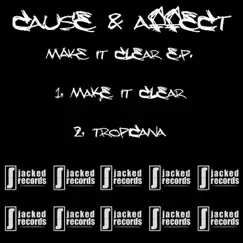 Make It Clear EP by Cause and Affect album reviews, ratings, credits