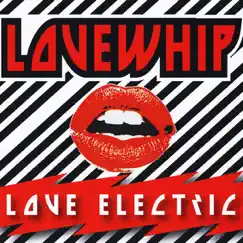 Love Electric by Lovewhip album reviews, ratings, credits