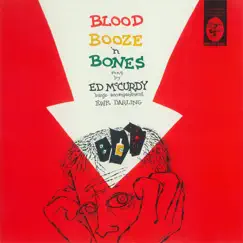Blood Booze 'N Bones by Ed McCurdy album reviews, ratings, credits