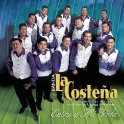Entra a Mi Vida by Banda Sinaloense La Costeña album reviews, ratings, credits