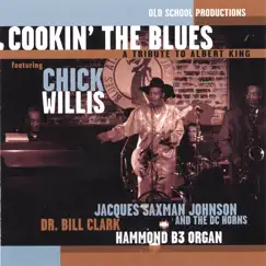 Cookin' the Blues by Chick Willis album reviews, ratings, credits