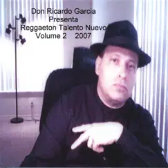 Don Ricardo Garcia Presenta Reggaeton y Talento Nuevo Volume 2 2007 by Don Ricardo Garcia album reviews, ratings, credits