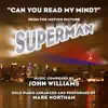 "Can You Read My Mind?" - From "Superman: The Movie" (John WIlliams) - Single album lyrics, reviews, download