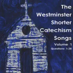 The Westminster Shorter Catechism Songs, Volume 1 by Holly Dutton album reviews, ratings, credits