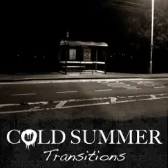 Transitions - EP by Cold Summer album reviews, ratings, credits