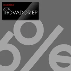 Trovador - Single by Attik album reviews, ratings, credits