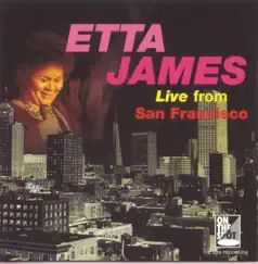 Live from San Francisco by Etta James album reviews, ratings, credits