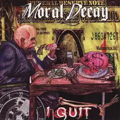 I Quit! by Moral Decay album reviews, ratings, credits
